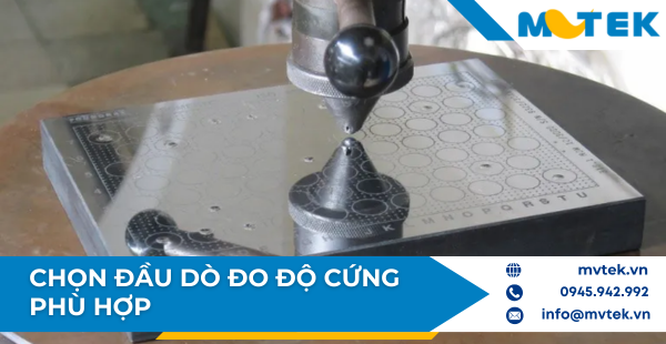 Chọn đầu dò đo độ cứng phù hợp cho máy đo độ cứng