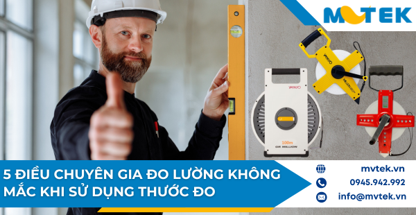 5 điều mà chuyên gia đo lường không mắc khi sử dụng thước đo