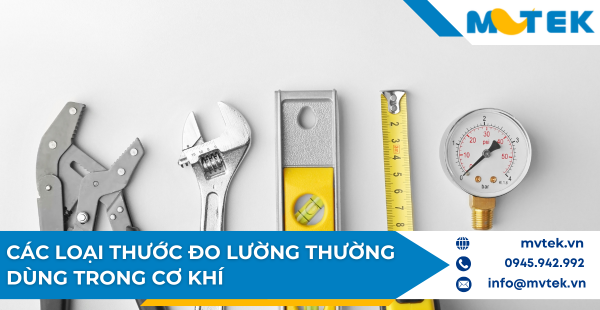 Các loại thước đo lường thường dùng trong cơ khí