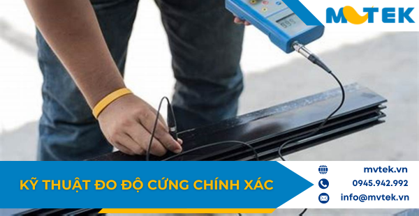 Kỹ thuật đo độ cứng chính xác