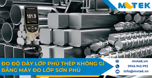 Cách đo độ dày lớp phủ trên thép không gỉ bằng máy đo lớp sơn phủ