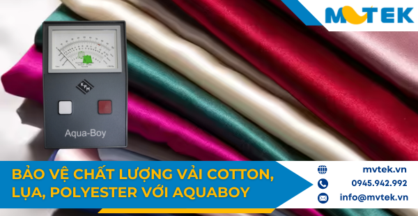 Bảo vệ chất lượng vải cotton, lụa, polyester với AquaBoy