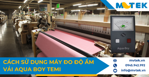 Cách sử dụng và lưu ý sử dụng máy đo độ ẩm Aqua Boy