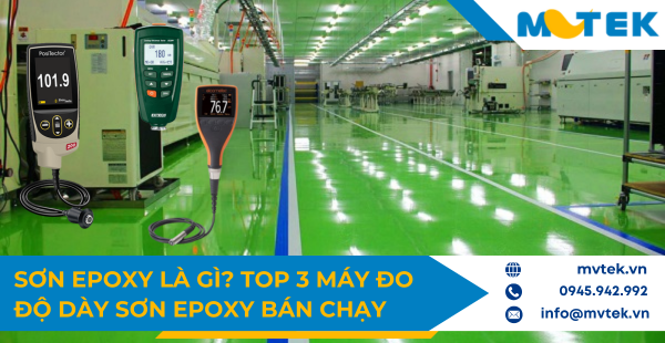 Sơn Epoxy là gì? Top 3 máy đo độ dày sơn Epoxy bán chạy
