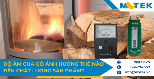 Độ ẩm của gỗ ảnh hưởng thế nào đến chất lượng sản phẩm?