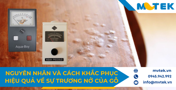 Nguyên nhân và cách khắc phục hiệu quả về sự trương nở của gỗ