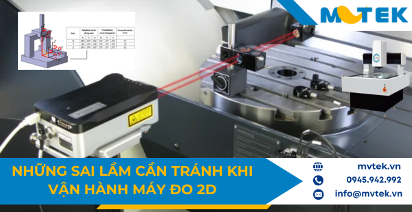 Những sai lầm cần tránh khi vận hành máy đo 2D