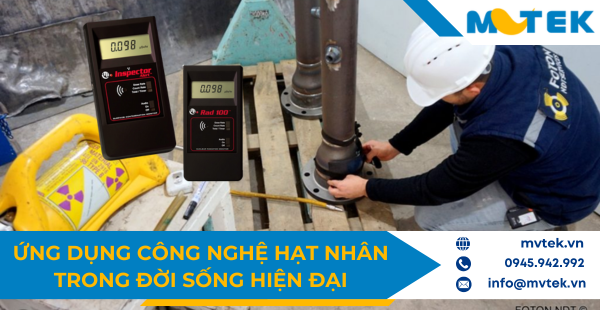 Ứng dụng công nghệ hạt nhân trong đời sống hiện đại
