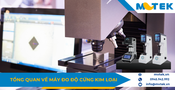 Tổng quan về máy đo độ cứng kim loại
