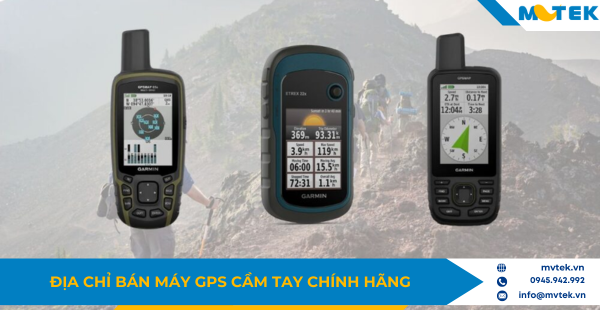 Địa chỉ bán máy GPS cầm tay chính hãng
