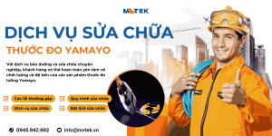 Dịch vụ bảo dưỡng sửa chữa thước đo kỹ thuật tại Yamayo.vn
