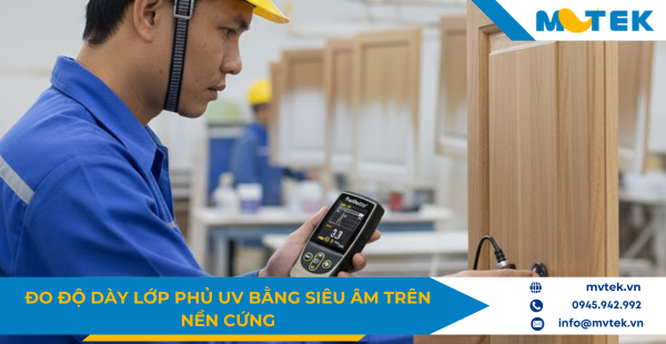 Đo độ dày lớp phủ UV bằng siêu âm nhanh và chính xác