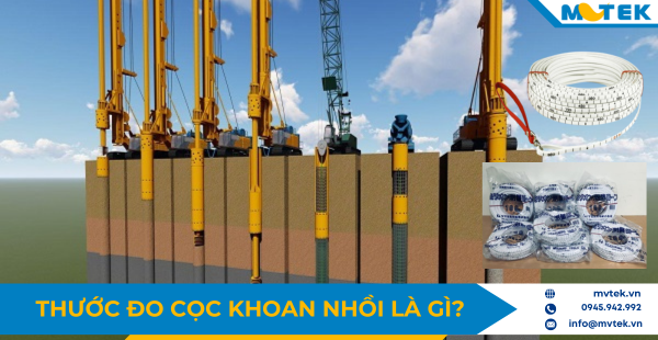 Thước đo cọc khoan nhồi là gì? Đặc điểm và nơi mua uy tín