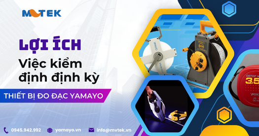 Lợi ích của việc kiểm định định kỳ thiết bị đo đạc Yamayo